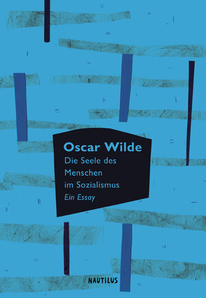 Buchcover Die Seele des Menschen im Sozialismus | Oscar Wilde | EAN 9783960540410 | ISBN 3-96054-041-8 | ISBN 978-3-96054-041-0