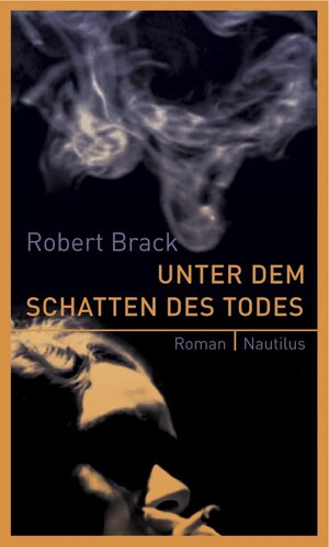 Buchcover Unter dem Schatten des Todes | Robert Brack | EAN 9783960541226 | ISBN 3-96054-122-8 | ISBN 978-3-96054-122-6