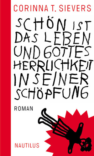 Buchcover Schön ist das Leben und Gottes Herrlichkeit in seiner Schöpfung | Corinna T. Sievers | EAN 9783960541271 | ISBN 3-96054-127-9 | ISBN 978-3-96054-127-1