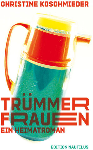 Buchcover Trümmerfrauen. Ein Heimatroman | Christine Koschmieder | EAN 9783960542209 | ISBN 3-96054-220-8 | ISBN 978-3-96054-220-9