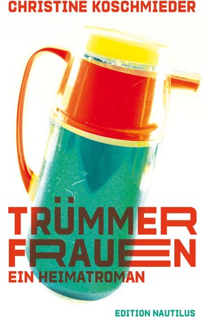 Buchcover Trümmerfrauen | Christine Koschmieder | EAN 9783960542216 | ISBN 3-96054-221-6 | ISBN 978-3-96054-221-6