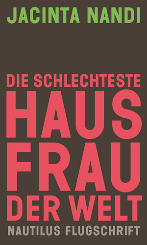 Buchcover Die schlechteste Hausfrau der Welt | Jacinta Nandi | EAN 9783960542407 | ISBN 3-96054-240-2 | ISBN 978-3-96054-240-7