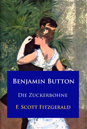 Buchcover Benjamin Button | F. Scott Fitzgerald | EAN 9783960550303 | ISBN 3-96055-030-8 | ISBN 978-3-96055-030-3