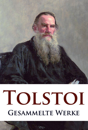 Buchcover Leo Tolstoi - Gesammelte Werke | Leo Tolstoi | EAN 9783960555933 | ISBN 3-96055-593-8 | ISBN 978-3-96055-593-3