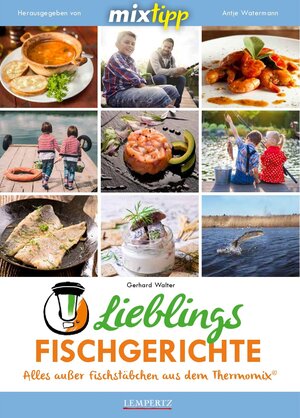 Buchcover MIXtipp Lieblings-Fischgerichte | Gerhard Walter | EAN 9783960580645 | ISBN 3-96058-064-9 | ISBN 978-3-96058-064-5