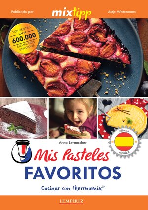 Buchcover Mis pasteles favoritos | Anna Lehmacher | EAN 9783960581383 | ISBN 3-96058-138-6 | ISBN 978-3-96058-138-3