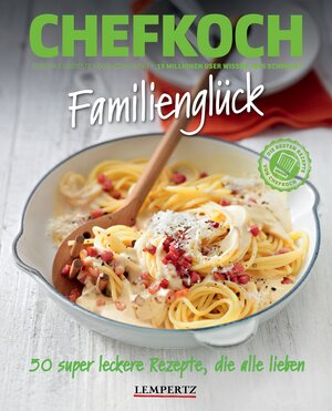 Buchcover CHEFKOCH: Familienglück  | EAN 9783960583684 | ISBN 3-96058-368-0 | ISBN 978-3-96058-368-4