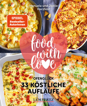 Buchcover food with love - 33 köstliche Aufläufe | Manuela Herzfeld | EAN 9783960583691 | ISBN 3-96058-369-9 | ISBN 978-3-96058-369-1