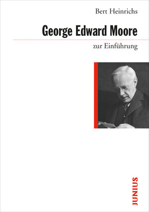 Buchcover George Edward Moore zur Einführung | Bert Heinrichs | EAN 9783960603061 | ISBN 3-96060-306-1 | ISBN 978-3-96060-306-1