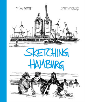 Buchcover Sketching Hamburg  | EAN 9783960605133 | ISBN 3-96060-513-7 | ISBN 978-3-96060-513-3