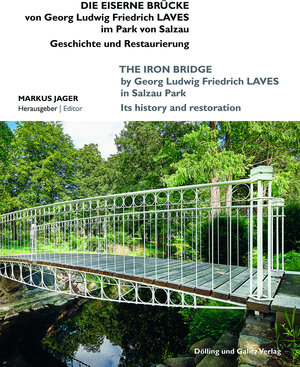 Buchcover Die Eiserne Brücke von Georg Ludwig Friedrich Laves im Park von Salzau  | EAN 9783960607090 | ISBN 3-96060-709-1 | ISBN 978-3-96060-709-0