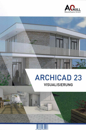 Buchcover Archicad23Visualisierung-Handbuch | Andreas Vondrasek | EAN 9783960630227 | ISBN 3-96063-022-0 | ISBN 978-3-96063-022-7