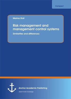 Buchcover Risk management and management control systems. Similarities and differences | Marina Stoll | EAN 9783960670315 | ISBN 3-96067-031-1 | ISBN 978-3-96067-031-5