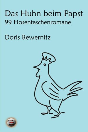 Buchcover Das Huhn beim Papst | Doris Bewernitz | EAN 9783960680833 | ISBN 3-96068-083-X | ISBN 978-3-96068-083-3