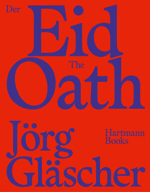 Buchcover Jörg Gläscher, Der Eid | The Oath | Sonja Zekri | EAN 9783960700760 | ISBN 3-96070-076-8 | ISBN 978-3-96070-076-0