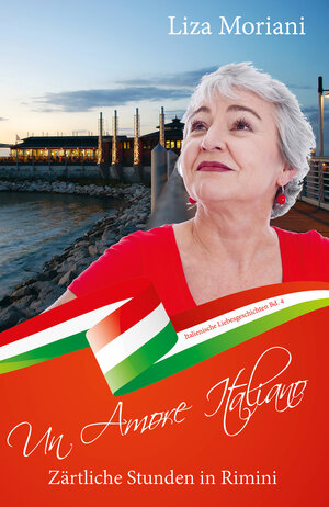 Buchcover Zärtliche Stunden in Rimini - Un Amore Italiano | Liza Moriani | EAN 9783960740407 | ISBN 3-96074-040-9 | ISBN 978-3-96074-040-7