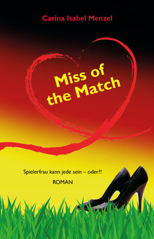 Buchcover Miss of the Match | Carina Isabel Menzel | EAN 9783960741138 | ISBN 3-96074-113-8 | ISBN 978-3-96074-113-8