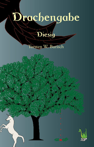 Buchcover Drachengabe - Diesig | Torsten W. Burisch | EAN 9783960742890 | ISBN 3-96074-289-4 | ISBN 978-3-96074-289-0