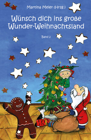 Buchcover Wünsch dich ins große Wunder-Weihnachtsland Band 2  | EAN 9783960743316 | ISBN 3-96074-331-9 | ISBN 978-3-96074-331-6