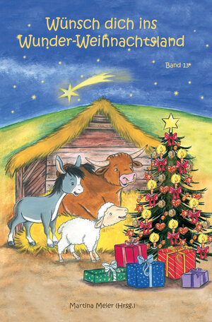 Buchcover Wünsch dich ins Wunder-Weihnachtsland Band 13  | EAN 9783960743682 | ISBN 3-96074-368-8 | ISBN 978-3-96074-368-2