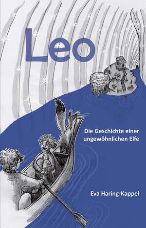 Buchcover Leo - Die Geschichte einer ungewöhnlichen Elfe | Eva Haring-Kappel | EAN 9783960744054 | ISBN 3-96074-405-6 | ISBN 978-3-96074-405-4