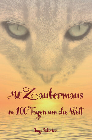 Buchcover Mit Zaubermaus in 100 Tagen um die Welt | Ingo Schorler | EAN 9783960744818 | ISBN 3-96074-481-1 | ISBN 978-3-96074-481-8