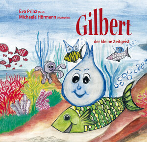 Buchcover Gilbert, der kleine Zeitgeist | Eva Prinz | EAN 9783960745617 | ISBN 3-96074-561-3 | ISBN 978-3-96074-561-7