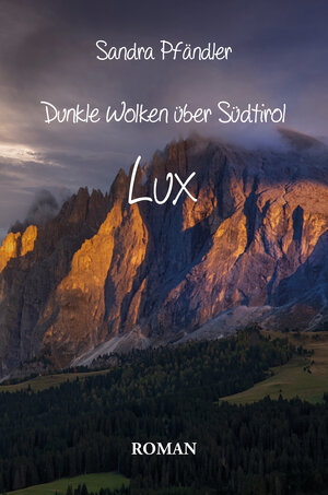 Buchcover Dunkle Wolken über Südtirol - Lux | Sandra Pfändler | EAN 9783960747017 | ISBN 3-96074-701-2 | ISBN 978-3-96074-701-7