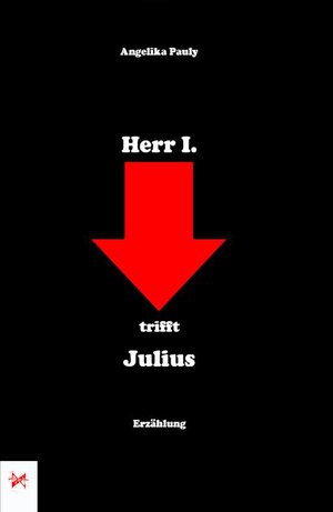 Buchcover Herr I. trifft Julius | Angelika Pauly | EAN 9783960771173 | ISBN 3-96077-117-7 | ISBN 978-3-96077-117-3