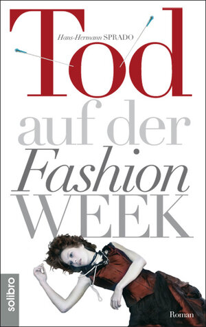 Buchcover Tod auf der Fashion Week | Hans-Hermann Sprado | EAN 9783960790068 | ISBN 3-96079-006-6 | ISBN 978-3-96079-006-8