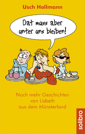 Buchcover Dat muss aber unter uns bleiben! | Usch Hollmann | EAN 9783960790761 | ISBN 3-96079-076-7 | ISBN 978-3-96079-076-1