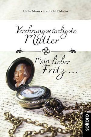 Buchcover Verehrungswürdigste Mutter - Mein lieber Fritz … | Ulrike Mross | EAN 9783960790839 | ISBN 3-96079-083-X | ISBN 978-3-96079-083-9