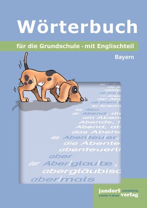 Buchcover Wörterbuch für die Grundschule (Ausgabe Bayern) | Peter Wachendorf | EAN 9783960810827 | ISBN 3-96081-082-2 | ISBN 978-3-96081-082-7