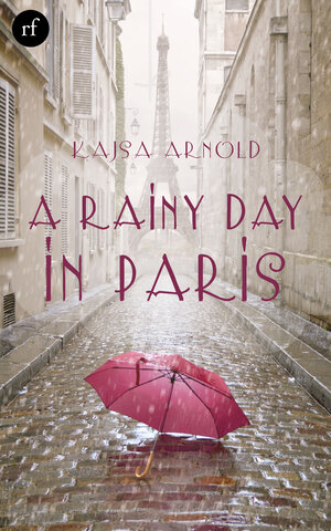 Buchcover A rainy day in Paris | Kajsa Arnold | EAN 9783960840411 | ISBN 3-96084-041-1 | ISBN 978-3-96084-041-1