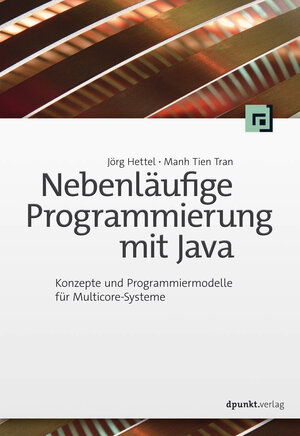 Buchcover Nebenläufige Programmierung mit Java | Jörg Hettel | EAN 9783960880134 | ISBN 3-96088-013-8 | ISBN 978-3-96088-013-4
