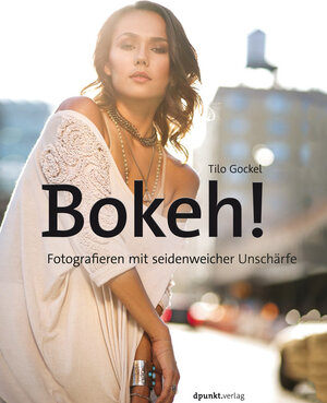 Buchcover Bokeh! | Tilo Gockel | EAN 9783960880738 | ISBN 3-96088-073-1 | ISBN 978-3-96088-073-8