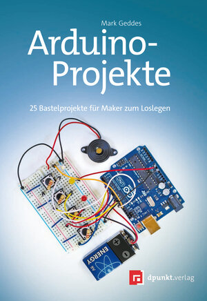 Buchcover Arduino-Projekte | Mark Geddes | EAN 9783960880905 | ISBN 3-96088-090-1 | ISBN 978-3-96088-090-5