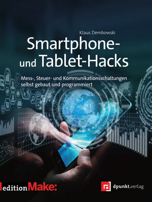 Buchcover Smartphone- und Tablet-Hacks | Klaus Dembowski | EAN 9783960881087 | ISBN 3-96088-108-8 | ISBN 978-3-96088-108-7