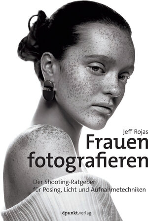 Buchcover Frauen fotografieren | Jeff Rojas | EAN 9783960881360 | ISBN 3-96088-136-3 | ISBN 978-3-96088-136-0