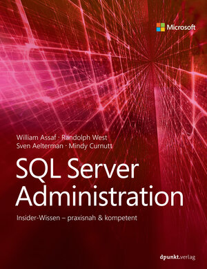 Buchcover SQL Server Administration | William Assaf | EAN 9783960885061 | ISBN 3-96088-506-7 | ISBN 978-3-96088-506-1