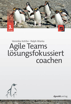 Buchcover Agile Teams lösungsfokussiert coachen | Veronika Kotrba | EAN 9783960886082 | ISBN 3-96088-608-X | ISBN 978-3-96088-608-2