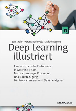 Buchcover Deep Learning illustriert | Jon Krohn | EAN 9783960887515 | ISBN 3-96088-751-5 | ISBN 978-3-96088-751-5