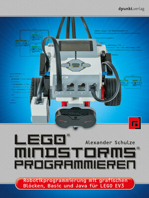 Buchcover LEGO® MINDSTORMS® programmieren | Alexander Schulze | EAN 9783960889298 | ISBN 3-96088-929-1 | ISBN 978-3-96088-929-8