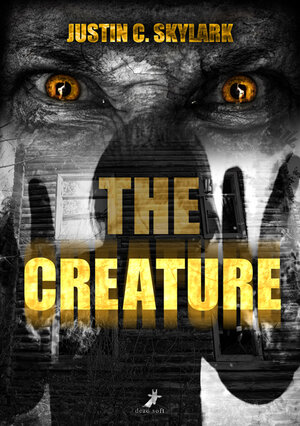 Buchcover The Creature | Justin C. Skylark | EAN 9783960890454 | ISBN 3-96089-045-1 | ISBN 978-3-96089-045-4