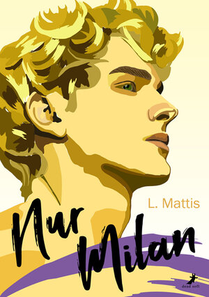 Buchcover Nur Milan | L. Mattis | EAN 9783960893882 | ISBN 3-96089-388-4 | ISBN 978-3-96089-388-2