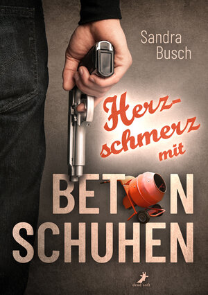 Buchcover Herzschmerz mit Betonschuhen | Sandra Busch | EAN 9783960894605 | ISBN 3-96089-460-0 | ISBN 978-3-96089-460-5
