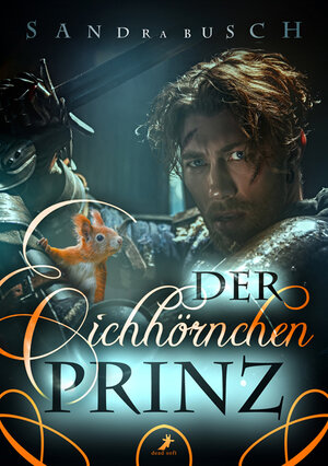 Buchcover Der Eichhörnchenprinz | Sandra Busch | EAN 9783960896326 | ISBN 3-96089-632-8 | ISBN 978-3-96089-632-6
