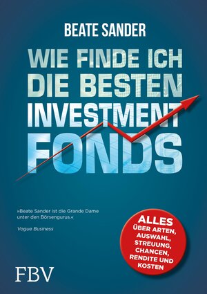 Buchcover Wie finde ich die besten Investmentfonds? | Beate Sander | EAN 9783960920373 | ISBN 3-96092-037-7 | ISBN 978-3-96092-037-3