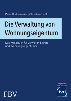 Buchcover Die Verwaltung von Wohnungseigentum | Christian Grolik | EAN 9783960921967 | ISBN 3-96092-196-9 | ISBN 978-3-96092-196-7