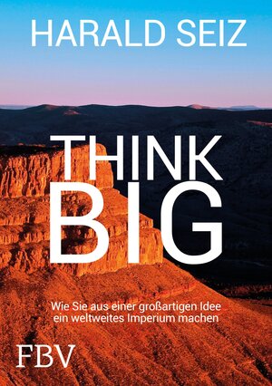 Buchcover Think Big | Harald Seiz | EAN 9783960922704 | ISBN 3-96092-270-1 | ISBN 978-3-96092-270-4